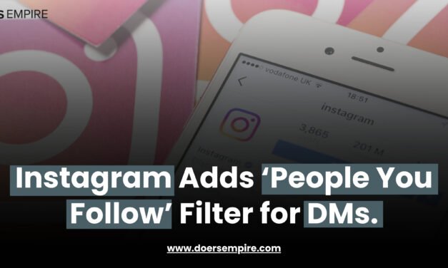  Instagram Adds ‘People You Follow’ Filter for DMs