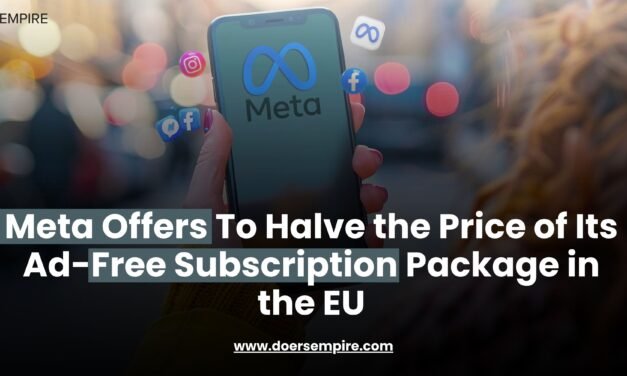 Meta Offers To Halve the Price of Its Ad-Free Subscription Package in the EU